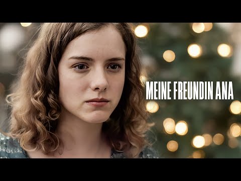 Meine Freundin Ana (COMING-OF-AGE DRAMA auf deutsch, ganzer Film kostenlos, Familiendrama)