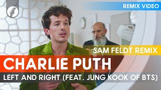 Charlie Puth - Left And Right (feat. Jung Kook of BTS) [Sam Feldt Remix]