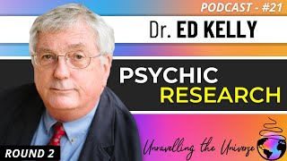 Can Consciousness Leave the Body? Studying OBEs, Mediumship, Survival, UFOs &amp; more with Dr. Ed Kelly