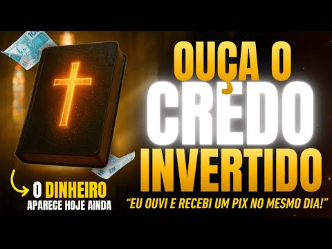O CREDO INVERTIDO QUE TRAZ RIQUEZA URGENTE PARA SUA VIDA