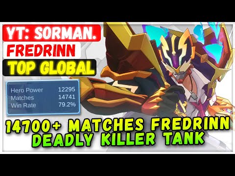 14700+ Matches Fredrinn Deadly Killer Tank [ Top Global Fredrinn ] YT: Sorman. - Mobile Legends