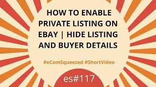 How to Enable Private Listing on eBay | Hide Listing and Buyer Details - es117