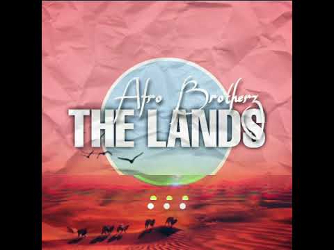 Afro Brotherz - The Lands (Original Mix)