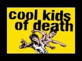 Cool Kids of Death - Butelki z benzyną i kamienie ...