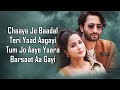 Barsaat Aa Gayi LYRICS Shreya Ghoshal Stebin Ben Hina Khan Shaheer S Javed Mohsin Kunaal V