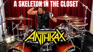 ANTHRAX - A SKELETON IN THE CLOSET - DRUM PLAYTHROUGH by JON DETTE (SLAYER, ANTHRAX, TESTAMENT)
