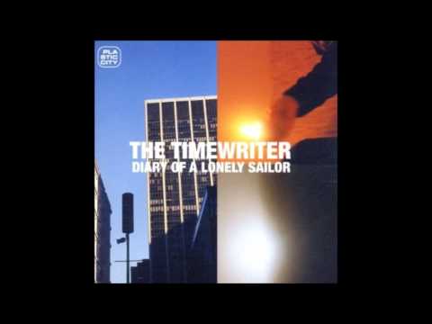The Timewriter: Life Is Just A Timeless Motion [HQ]