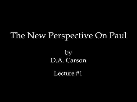 D.A. Carson - The New Perpsective On Paul