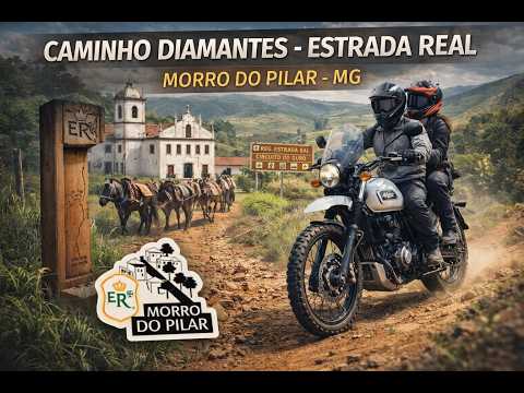 Estrada Real - Caminho dos Diamante - Morro do Pilar - MG