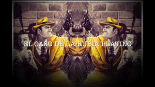 Letra - EL CASO DE LA RUBIA PLATINO (Joaquín Sabina)