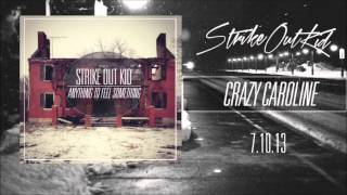 Strike Out Kid - Crazy Caroline