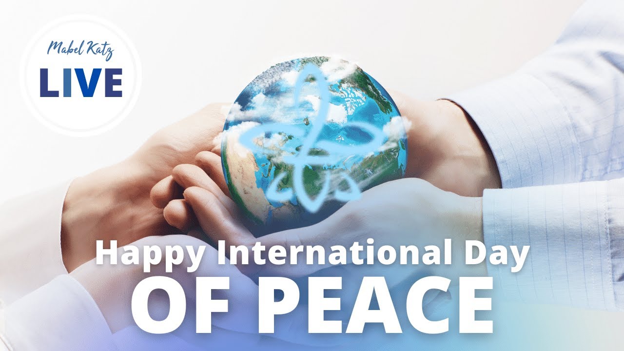 HAPPY INTERNATIONAL DAY of PEACE  ✨► HO'OPONOPONO  with MABEL KATZ [BE an OBSERVER]