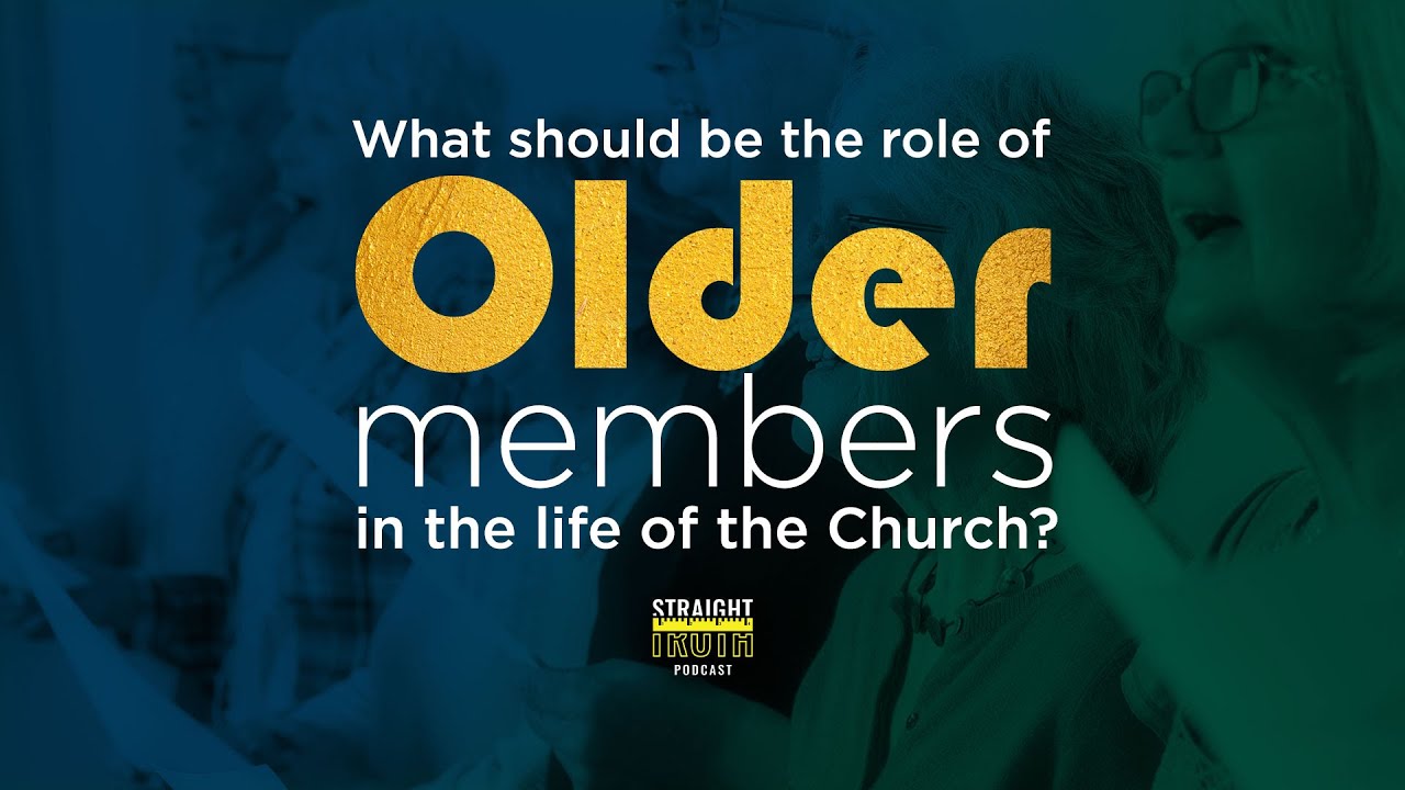 What Is The Role Of Older Members In The Church?