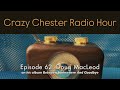 Doug MacLeod on Between Somewhere And Goodbye - Crazy Chester Radio Hour Episode #62