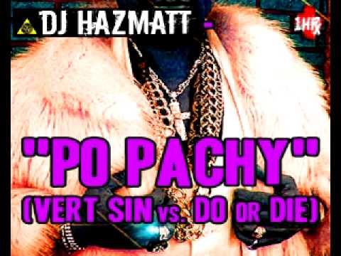DJ HazMatt - Po Pachy (Do or Die vs. Vert Sin)