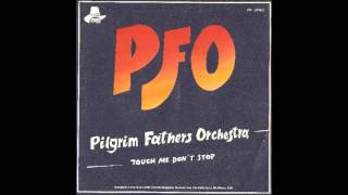 Pilgrim Fathers Orchestra - Touch me don't stop