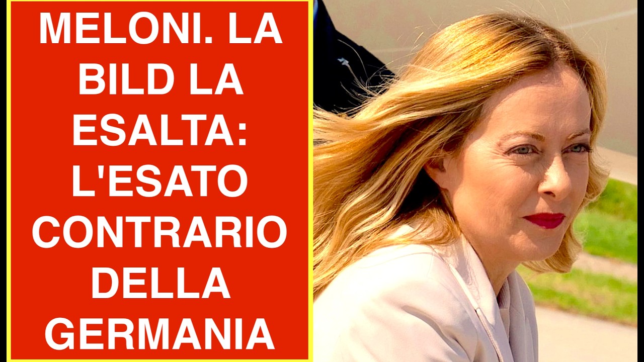 MELONI. LA BILD LA ESALTA: L'ESATO CONTRARIO DELLA GERMANIA