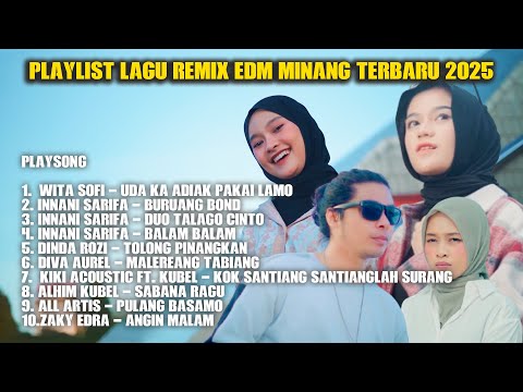 PLAYLIST LAGU REMIX EDM MINANG 2025 !!!