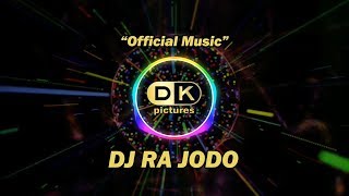 Download lagu DJ Ra Jodo (Remix) | DK Pictures mp3