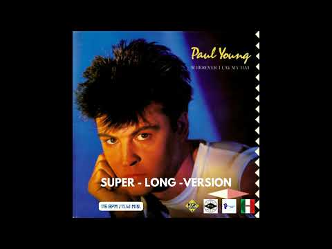 PAUL YOUNG - WHEREVER I LAY MY HAT ( ULTRA LONG )