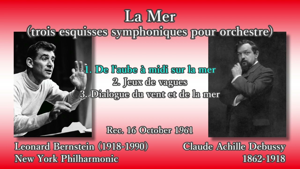 Debussy: La Mer, Bernstein & NYP (1961) ドビュッシー「海」バーンスタイン