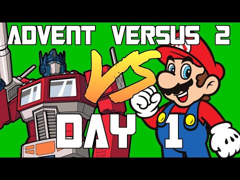 Advent Versus 2 Day 1: Transformers VS Super Mario