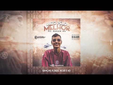 MC Renan R5 - Luto Pelo Melhor (DJ Aladin Gdb)