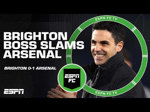 Brighton’s Hürzeler SLAMS Arsenal after 1-0 defeat 😬 Is he right or wrong? | ESPN FC
