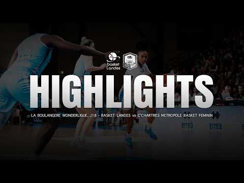 HIGHLIGHTS | Basket Landes - C'Chartres Métropole BF