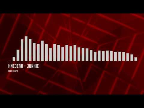 Knejerk - Junkie