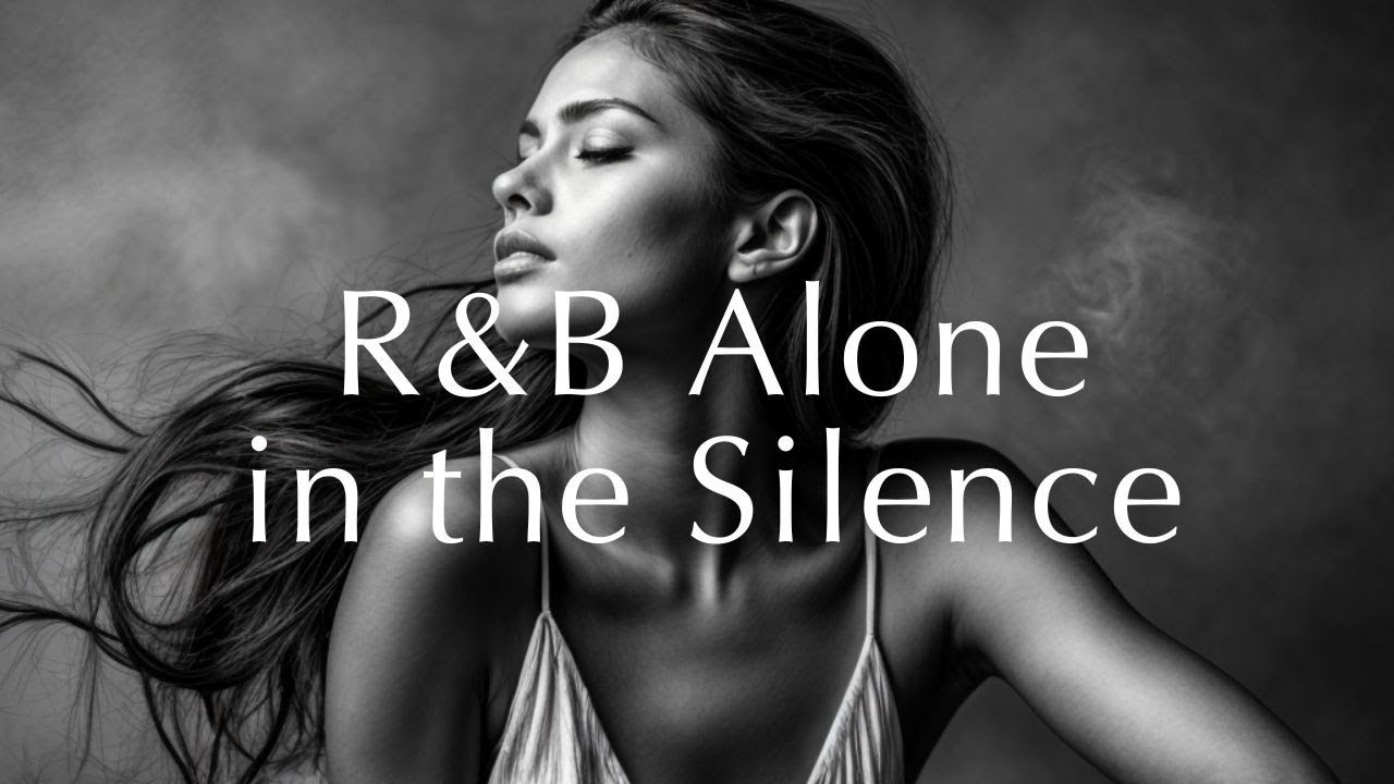 Playlist | Alone in the Silence – R&B for Solitary Nights