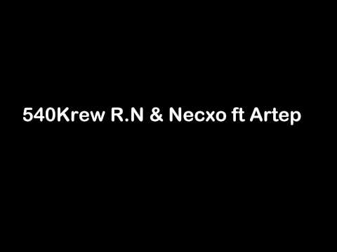 540 Krew - R.N & Necxo ft Artep ( Ponto de viragem )