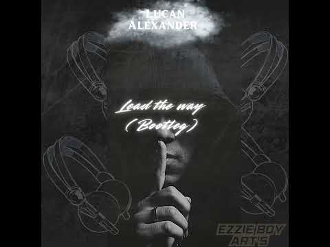 Lead The Way - (Gqom Bootleg)