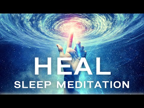 HEAL Sleep Talk Down, Guided Sleep Meditation to Heal on an Emotional, Physical Level + Affirmations