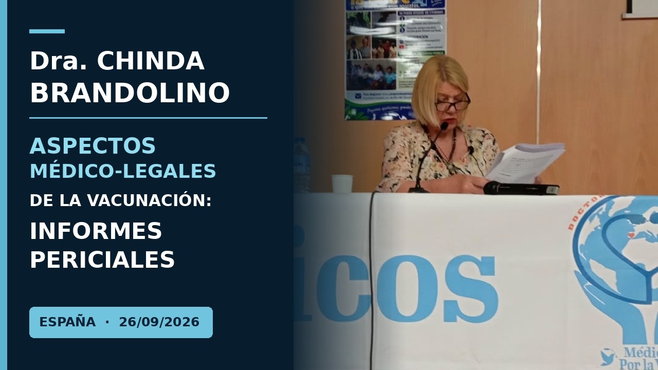 Aspectos Médico - Legales de la vacunación: informes periciales - Dra. Chinda Brandolino en España