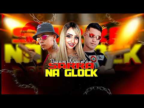 KN MC, BURU NA VOZ, MC LUANA SP - SARRA NA GLOCK