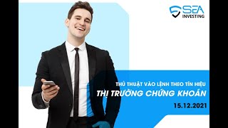 [Hội thảo trực tuyến] - Thủ Thuật Vào Lệnh Theo Tín Hiệu Chứng Khoán | SEA Investing