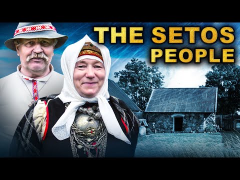 Who Are The Setos? The Divided Finno-Ugric Nation