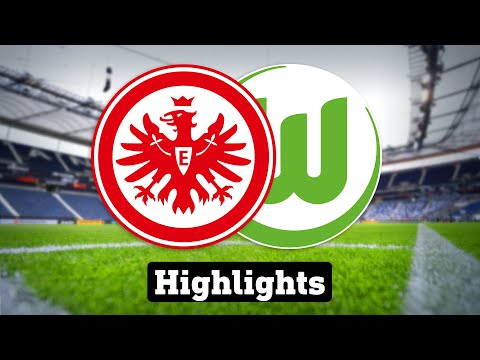Eintracht Frankfurt - VfL Wolfsburg | Highlights | 1st Bundesliga | Sports