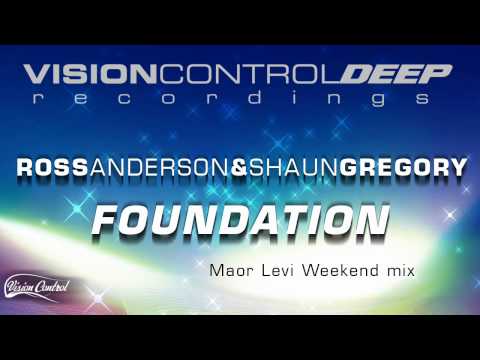 Ross Anderson & Shaun Gregory - Foundation (Maor Levi Weekend Mix)