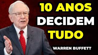 10 Anos de Disciplina Podem Mudar Toda Sua Vida Financeira | Warren Buffett