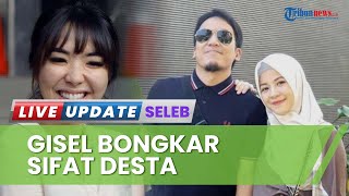 Gisel Bongkar Sifat Desta saat Masih Pacaran, Singgung 'Split Bill' hingga Buat Takut Dikira Matre