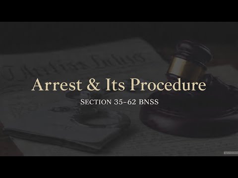 Section 35-62 BNSS | Arrest Procedure & Police Powers Explained | BNSS 2023
