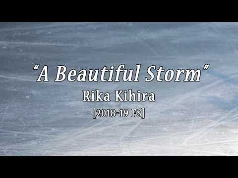 Rika KIHIRA 2018/19 FS Music "A Beautiful Storm"