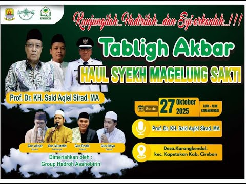 🔴LIVE TABLIGH AKBAR HAUL SYEKH MAGELUNG SAKTI || KARANGKENDAL - KAPETAKAN - CIREBON  27 OKTOBER 2025