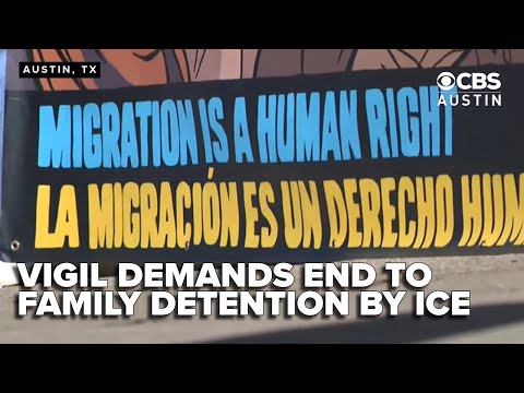 LIVE: Austin vigil demands end to family detention in solidarity with children inside ICE facility