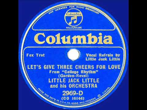1934 Little Jack Little - Let's Give Three Cheers For Love
