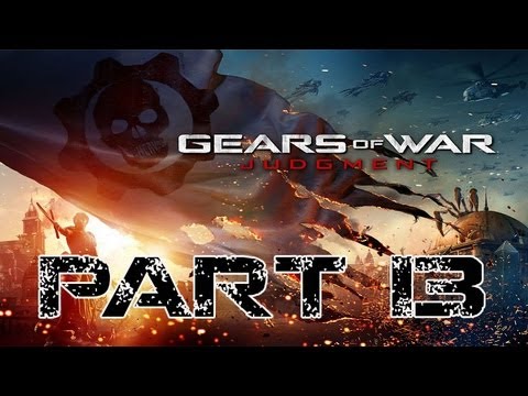 Gears of War: Judgment Walkthrough - Part 13 Let's Play 2013 XBOX 360 Gameplay