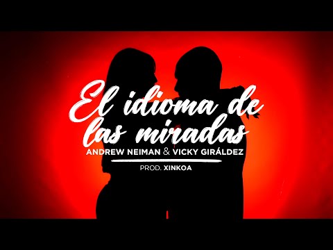 VICKY GIRÁLDEZ Y ANDREW NEIMAN, prod: XINKOA - El idioma de las miradas - (VIDEOCLIP)