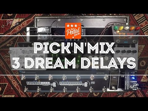 TPS Pick'N'Mix – 3 Dream Delays: Empress Echosystem, Seymour Duncan Andromeda, GFI System Clockwork
